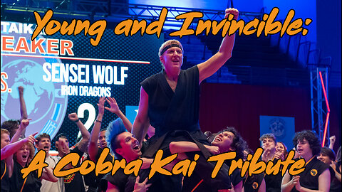 Young and Invincible: A Cobra Kai Tribute