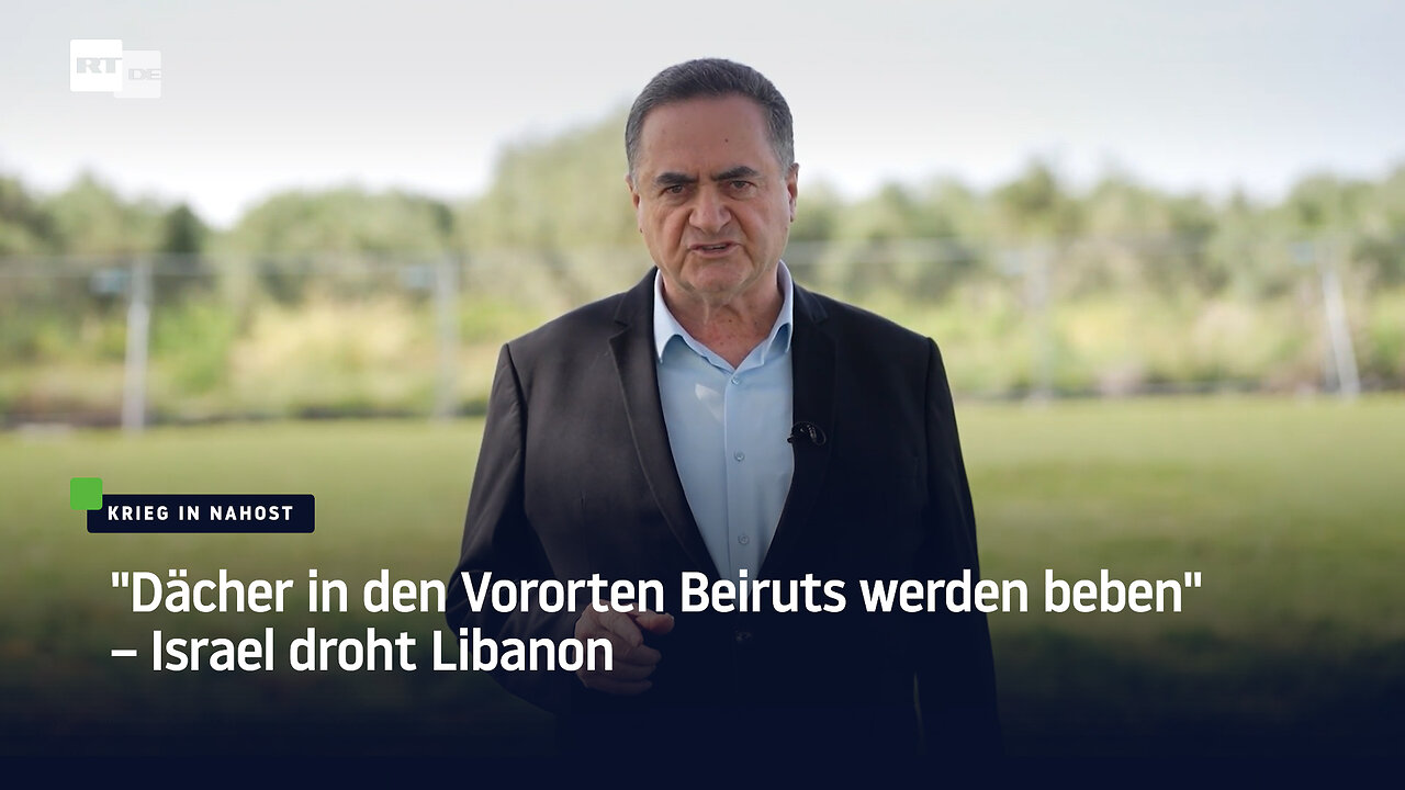 "Dächer in den Vororten Beiruts werden beben" – Israel droht Libanon