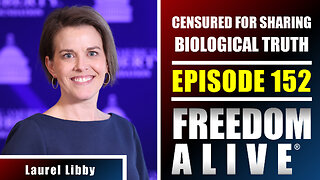 Censured for Sharing Biological Truth - Laurel Libby - Freedom Alive® Ep152