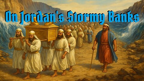 The Danger of Unscriptural Hymns: On Jordan's Stormy Banks