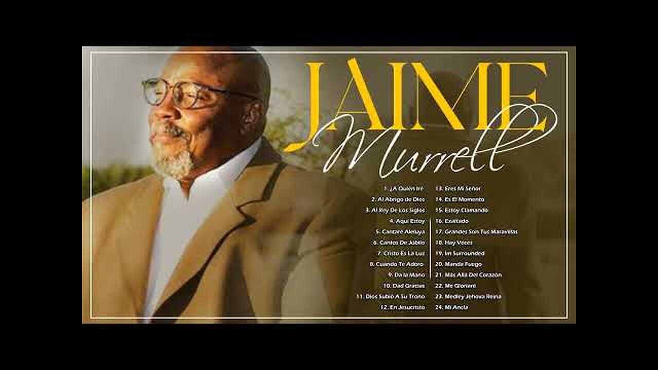 Jaime Murrell - 1 Hora Con Lo Mejor Parte: 2 - Alabanza Musica Cristiana.