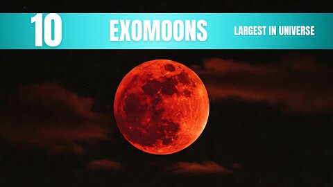 Exomoons Space Guide: 10 Largest In Universe