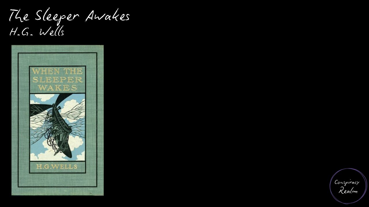 The Sleeper Awakes by H.G. Wells