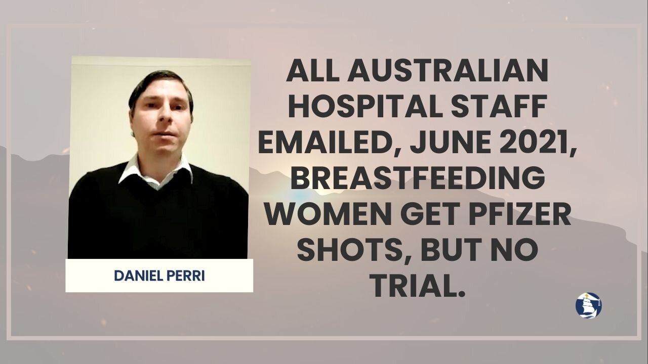 All Australian hospital staff emailed, June 2021, breastfeeding women get Pfizer shots, no trial.