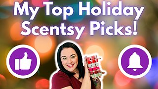 My Top Holiday Scentsy Picks! | Bestie Collab