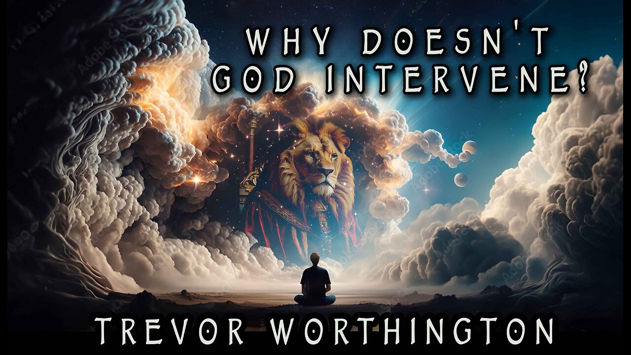 Why Doesn't God Intervene?