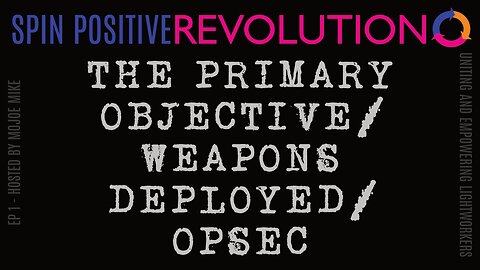 SPR #1 - Welcome to the Revolution Lightworker, Here's Our Primary Objective and More! | PART TWO