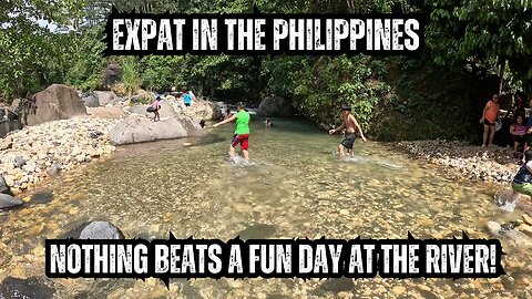 Day at the River | Expat in the Philippines