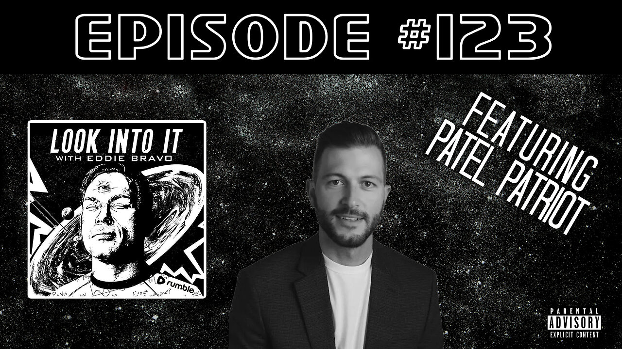 Jon PATEL PATRIOT Herold on Look Into It with Eddie Bravo episode 123
