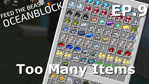 Too Many Items (FTB OceanBlock Ep9)