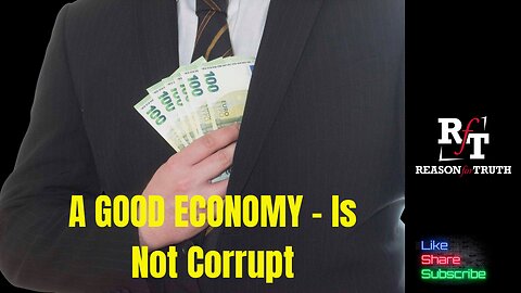 WHAT MAKES A GOOD ECONOMY? The Lack of Corruption