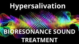 Hypersalivation _ Sound therapy session _ Sounds of nature