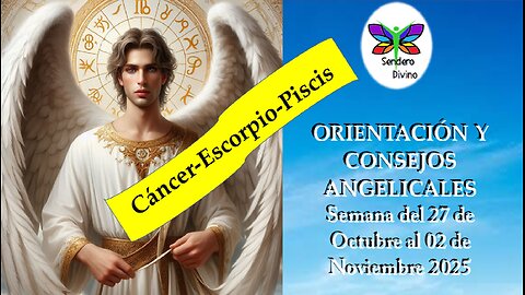 😊 ORIENTACIÓN Y CONSEJOS ANGELICALES 😊 Semana del 27 de Octubre al 02 de Noviembre 2025