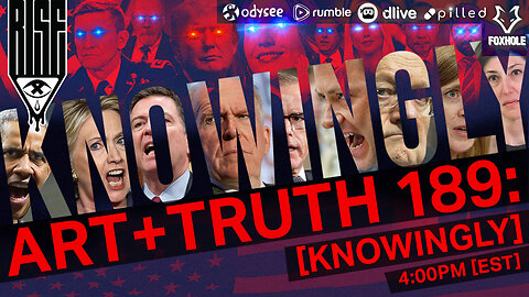 ART + TRUTH // EP. 189 // [KNOWINGLY]