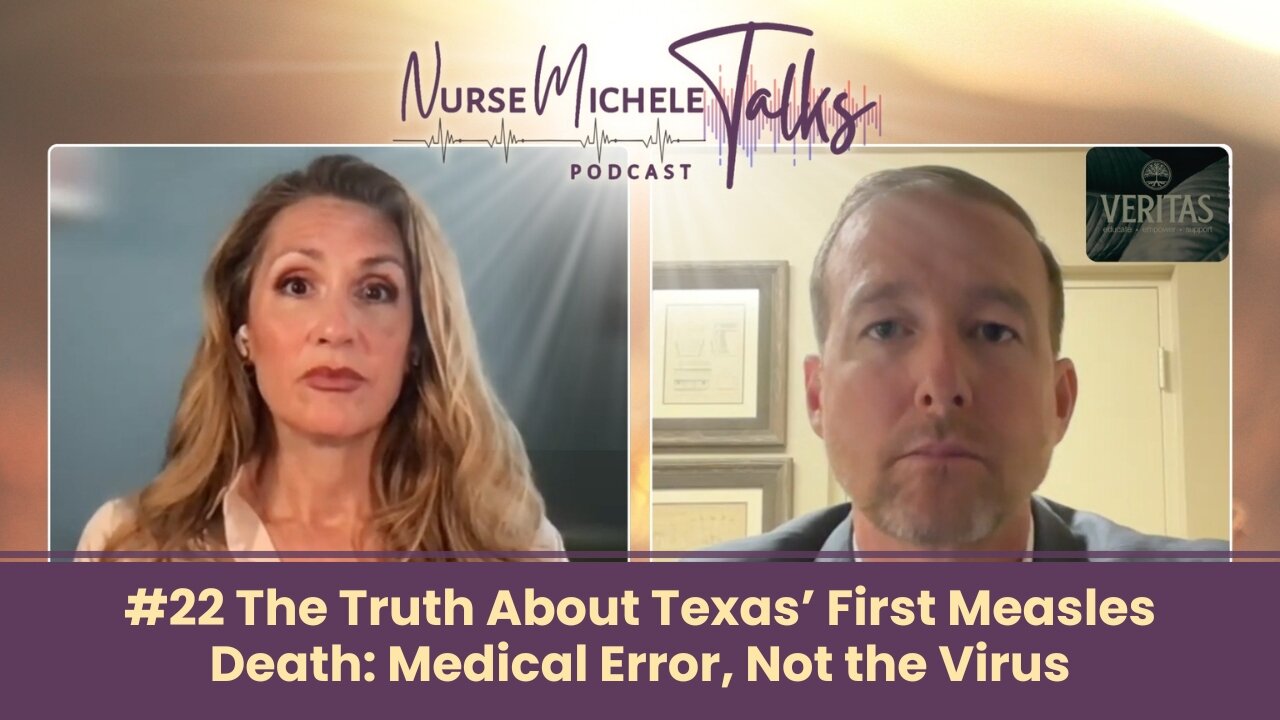 #22 The Truth About Texas’ First Measles Death: Medical Error, Not the Virus