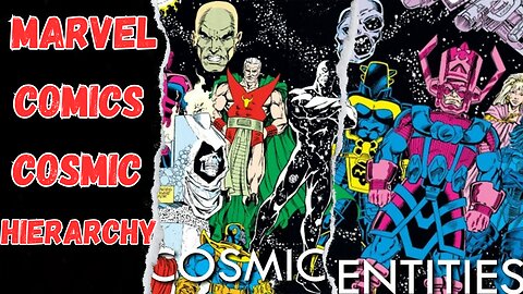 Marvel Universe Cosmic Hierarchy | Original Continuity