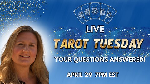 TAROT READINGS LIVE! TAROT TUESDAY APRIL 29TH 7PM EST