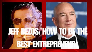 Jeff Bezos: How to be the Best Entrepreneur