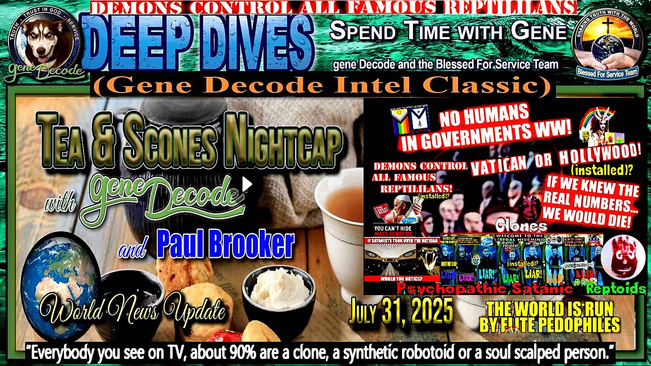 25-07-31: Tea & Scones Nightcap with gene Decode and Paul Brooker - Bi-Weekly World News Update