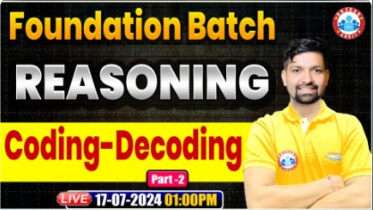 REASONING CLASS, CODING DECODING CLASS #2