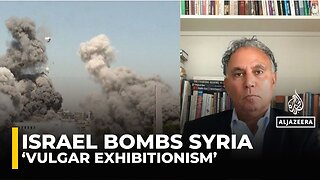 Israel’s Syria strikes expose push for regional hegemony: Marwan Bishara