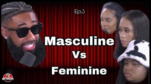 Masculinity vs Femininity Heated Debate!