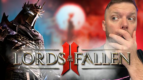 Lords of the Fallen 2 REVEALED! My First Impressions 