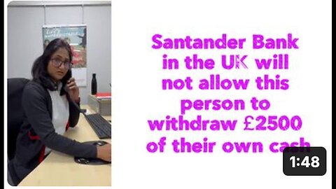 "UK's Santander Bank Refuses Customer's £2500 Cash Withdrawal: A Detailed Overview"
