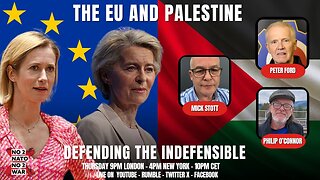No2Nato EP33 | The EU and Palestine | Defending the Indefensible