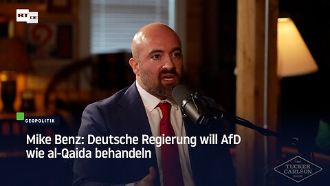 Mike Benz: Deutsche Regierung will AfD wie al-Qaida behandeln