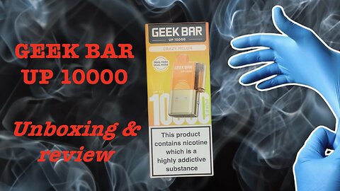 Geek Bar Up 10000: Unboxing & Review