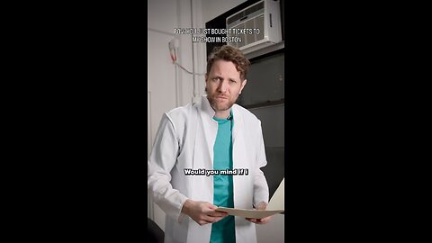 You Just Bought Tickets to My Show in Boston