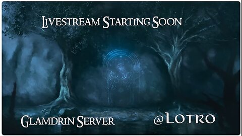 Lord of the Rings Online @LOTRO Game Play : Glamdring Server @rumblevideo 11.07.2025 🎥🎬