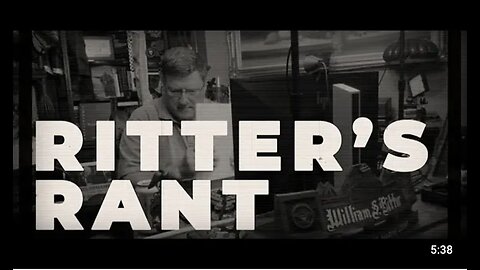 Scott Ritter’s Rant 013: Regime Change Blues