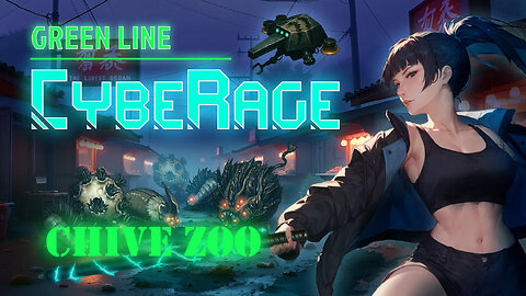 CybeRage (DLC) - Ep A1 - Chive Zoo