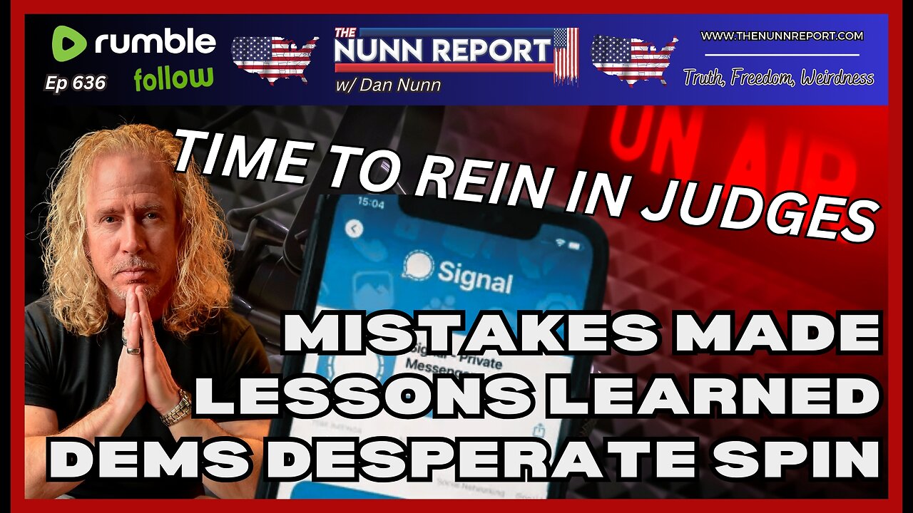 [Ep 636] The Signal Story—Mistake Made, Lessons Learned| Time to Rein in the Activist Judges