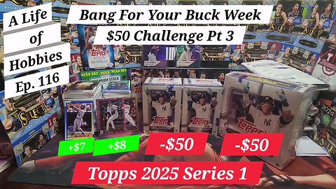 Bang For Your Buck $50 Challenge Pt 3. Topps 2025 Series 1 Blaster x2 e116