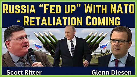PREVOD SR-Scott Ritter.Russia .Fed Up. With NATO Escalations - Retaliation is Coming