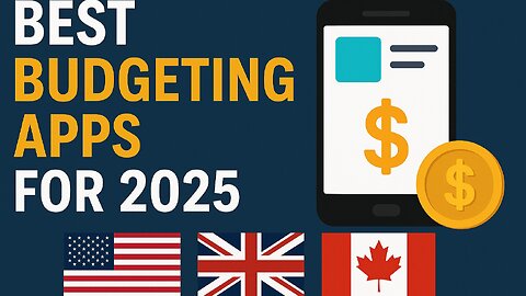 Best Budgeting Apps for 2025 (US, UK, Canada) | Manage Money Smarter