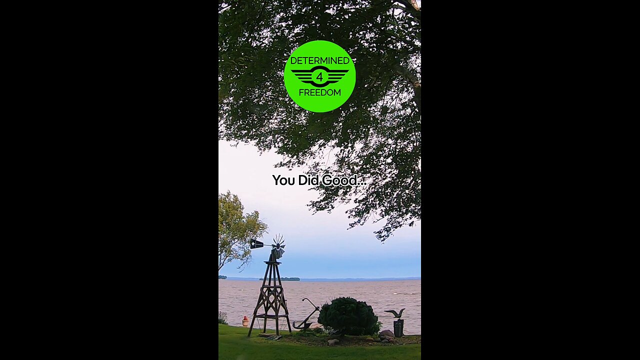 You Did Good...