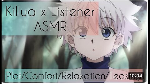 Killua Runs Into Gon’s Cousin Unexpectedly ASMR (Killua x Listener)