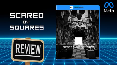 Scared by Squares REVIEW on Quest 3