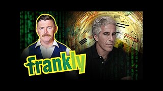 Epstein Files REVEALED - you are being CONTROLLED - Frankly Ep. 23 *** MUST WATCH ***
