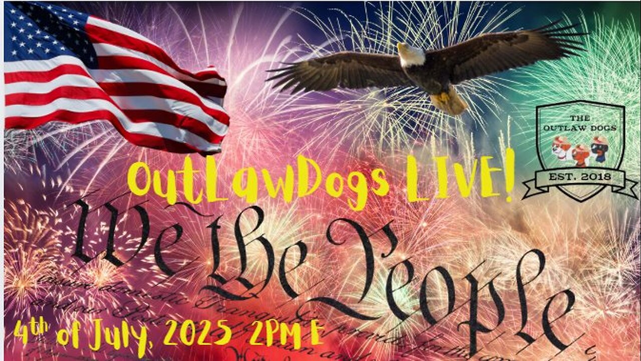 OutLawDogs LIVE! Ep. 67- 4th of JULY!