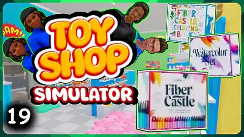 Decorations For Days! Unleashing My Inner Artist! | TOY SHOP SIMULATOR | Part 19