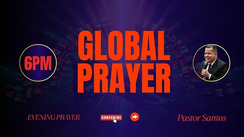 GLOBAL PRAYER 6PM
