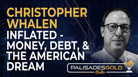 Chris Whalen: Inflated - Money, Debt, and the American Dream