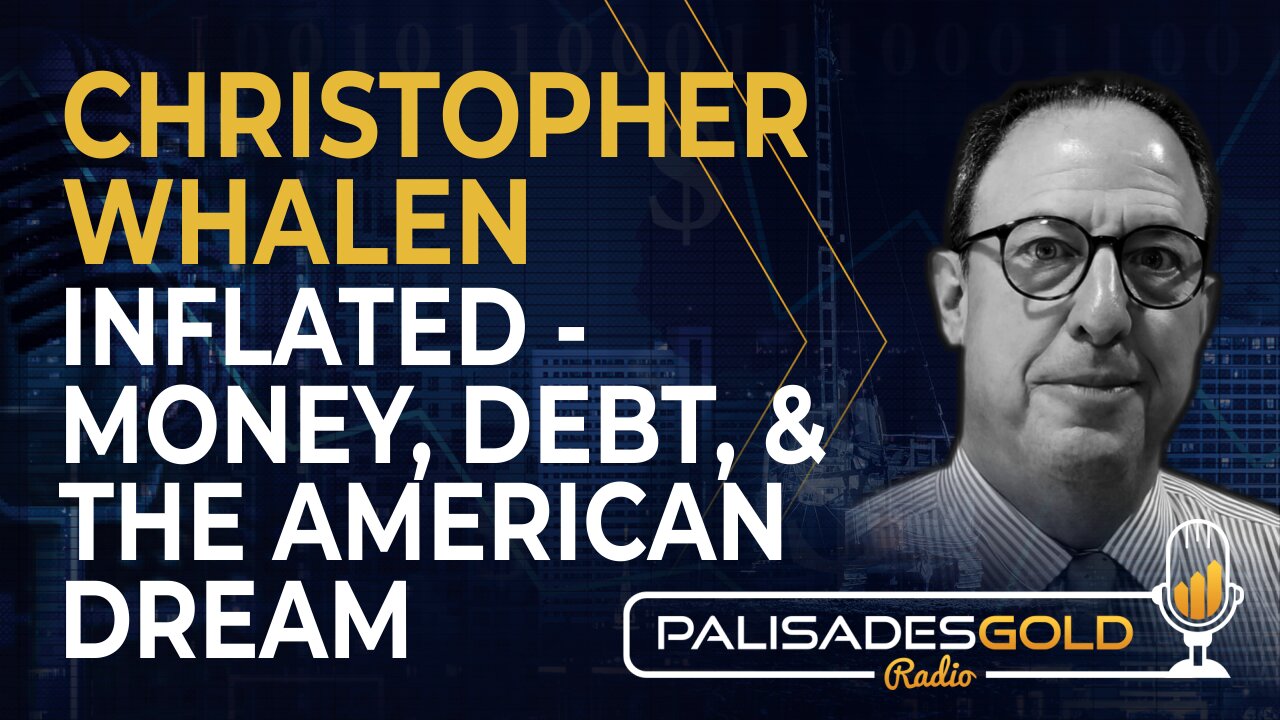 Chris Whalen: Inflated - Money, Debt, and the American Dream