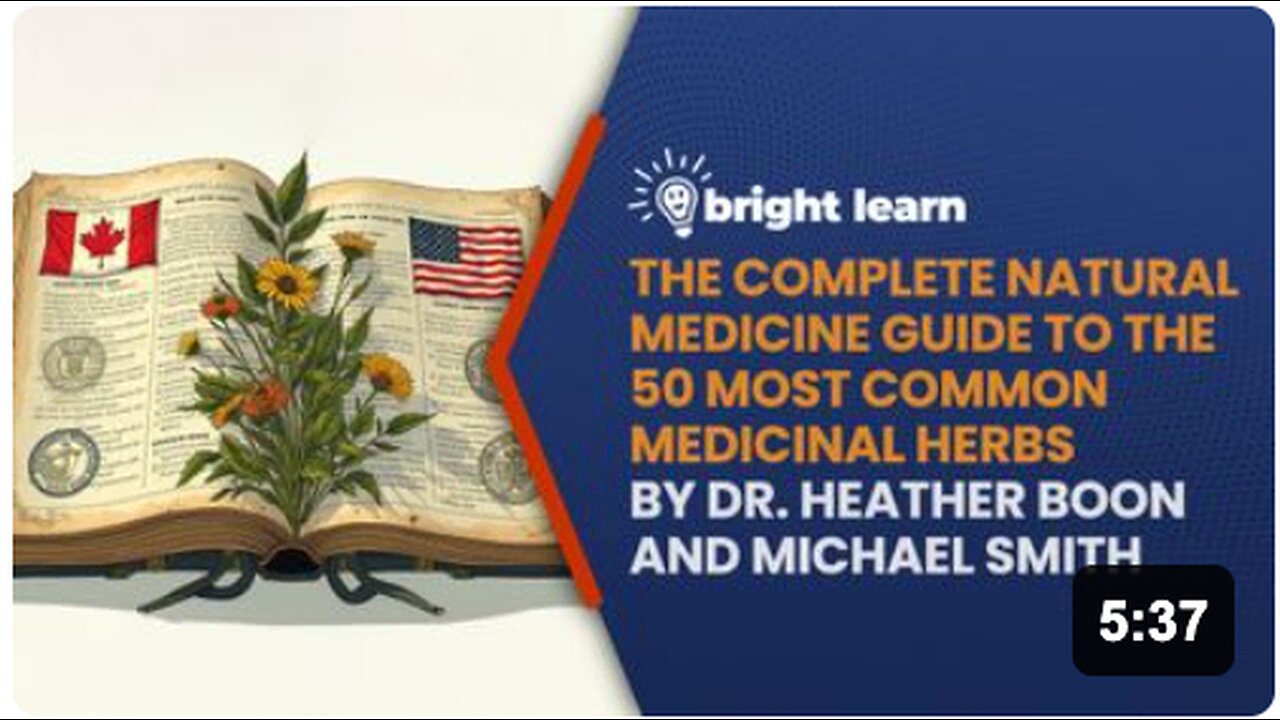 BrightLearn - The Complete Natural Medicine to the 50 Most Common Medicinal Herbs by Dr. Heather Boon and Michael Smith Guide