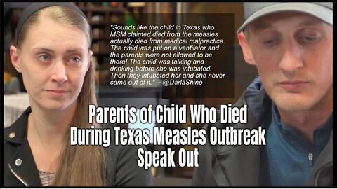 😢PARENTS SPEAK - MSM Said their child DIED of MEASLES -NO!!! Sounds like MEDICAL MALPRACTICE! ~ CHD TV